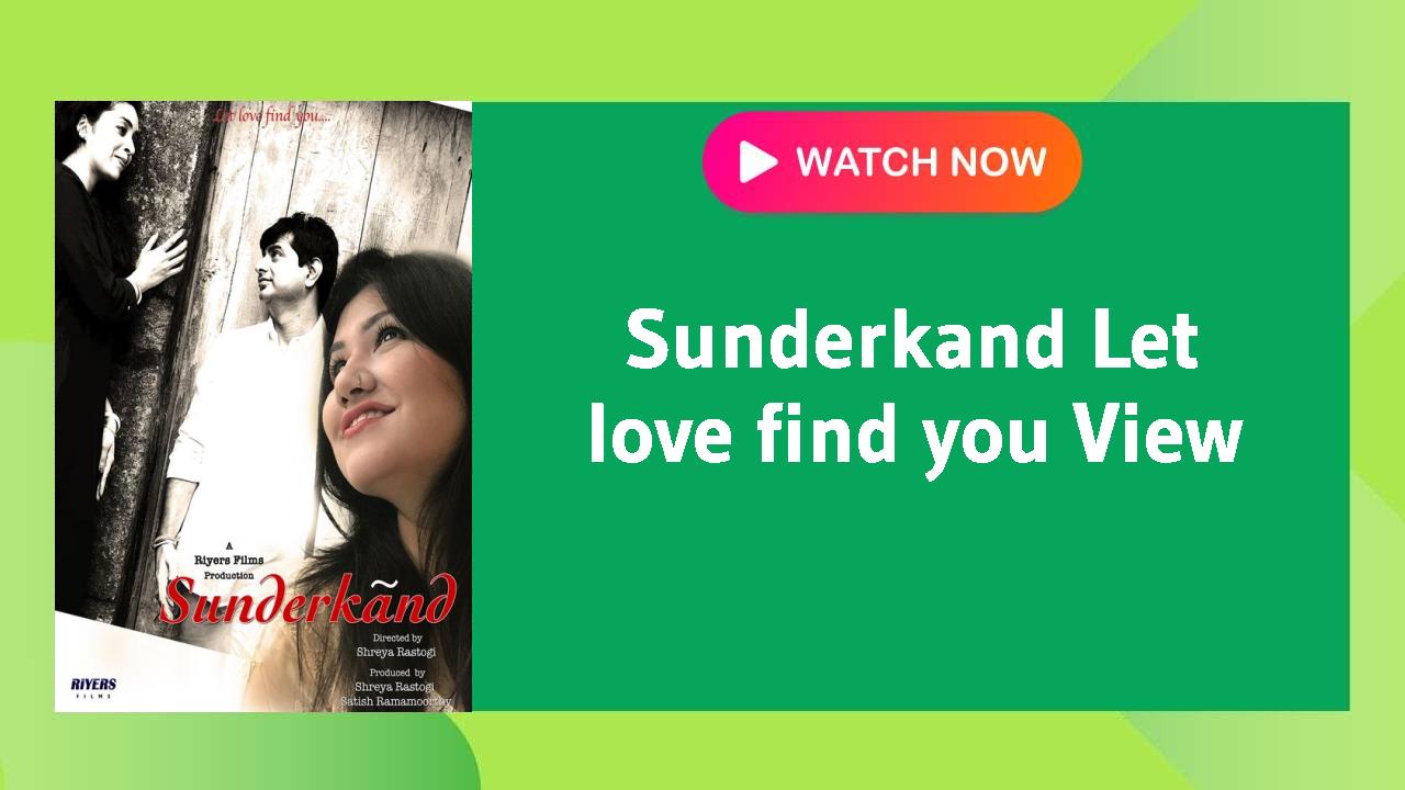 Sunderkand Let love find you